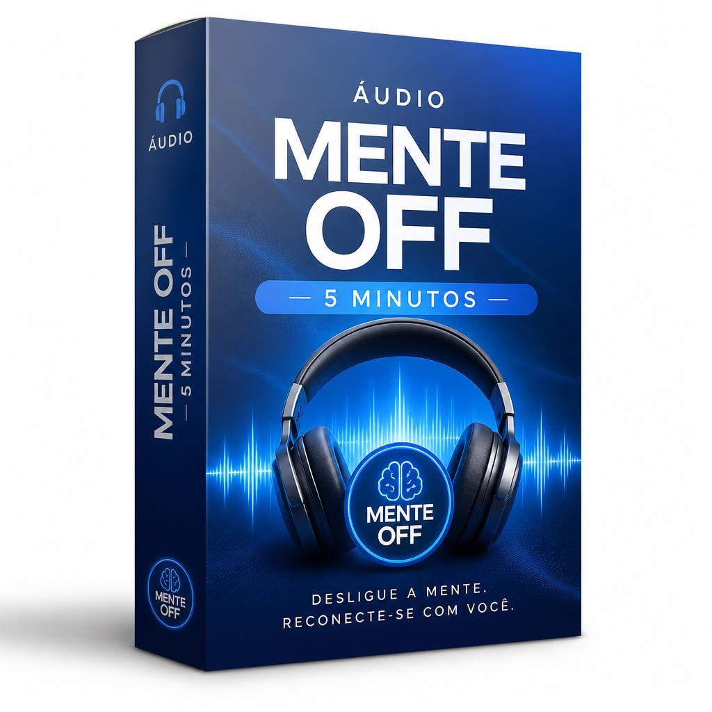 Bônus 2: Áudio 'Mente OFF' de 5 minutos